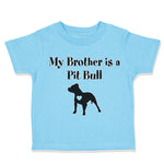 Toddler Clothes My Brother Is A Pitbull Dog Lover Pet Toddler Shirt Cotton
