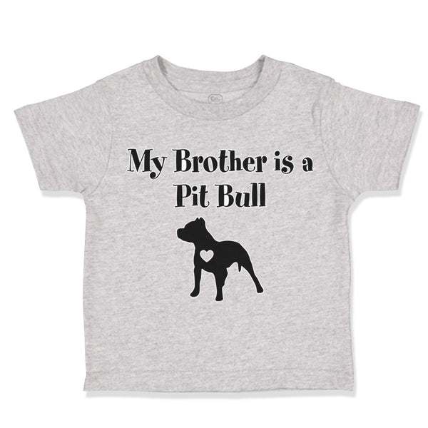 Toddler Clothes My Brother Is A Pitbull Dog Lover Pet Toddler Shirt Cotton