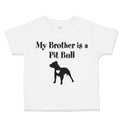 Toddler Clothes My Brother Is A Pitbull Dog Lover Pet Toddler Shirt Cotton