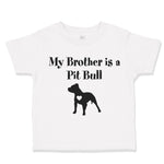 My Brother Is A Pitbull Dog Lover Pet
