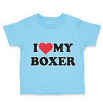Toddler Clothes I Love My Boxer Dog Lover Pet Toddler Shirt Baby Clothes Cotton