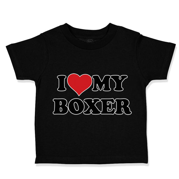 Toddler Clothes I Love My Boxer Dog Lover Pet Toddler Shirt Baby Clothes Cotton