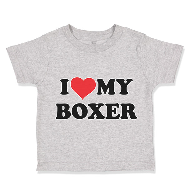 Toddler Clothes I Love My Boxer Dog Lover Pet Toddler Shirt Baby Clothes Cotton