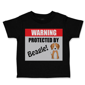 Toddler Clothes Warning Protected by Beagle Dog Lover Pet Toddler Shirt Cotton