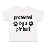 Toddler Clothes Protected by A Pit Bull Dog Lover Pet Toddler Shirt Cotton