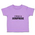 Toddler Clothes I Was Surprise Silhouette Text Toddler Shirt Baby Clothes Cotton