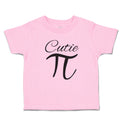 Toddler Clothes Cutie Pi, Mathematical Symbol Toddler Shirt Baby Clothes Cotton