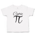 Toddler Clothes Cutie Pi, Mathematical Symbol Toddler Shirt Baby Clothes Cotton