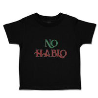 Toddler Clothes No Hablo An Foreign Language Toddler Shirt Baby Clothes Cotton