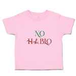 Toddler Clothes No Hablo An Foreign Language Toddler Shirt Baby Clothes Cotton