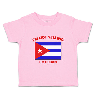 Toddler Clothes I'M Not Yelling I Am Cuban Cuba Countries Toddler Shirt Cotton