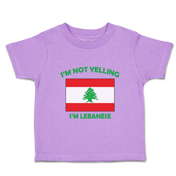 Toddler Clothes I'M Not Yelling I Am Lebanese Lebanon Countries Toddler Shirt