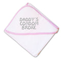 Baby Hooded Towel Daddy's Condom Broke Embroidery Kids Bath Robe Cotton